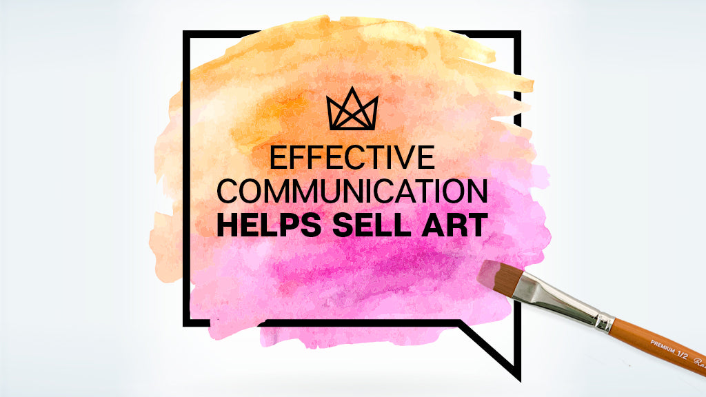 Effective Communication Helps Sell Art